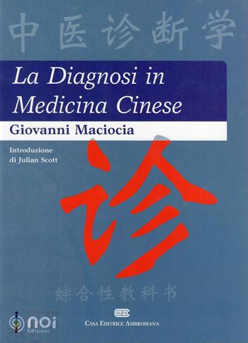La diagnosi in medicina cinese - Giovanni Maciocia - Libro Noi 2005 | Libraccio.it
