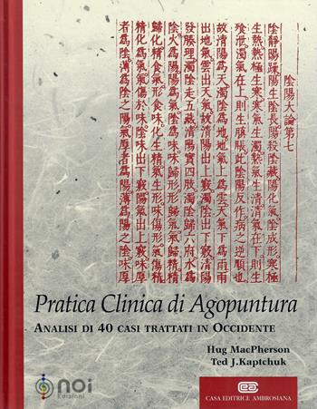 Titolo: Pratica clinica di agopuntura. Analisi di 40 casi trattati in Occidente - Hugh Macpherson, Ted J. Kaptchuk - Libro Noi 1998 | Libraccio.it