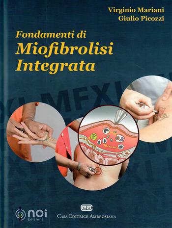 Fondamenti di miofibrolisi integrata - Virginio Mariani, Giulio Picozzi - Libro Noi 2015 | Libraccio.it