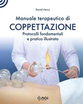 Manuale terapeutico di coppettazione. Protocolli fondamentali e pratica illustrata