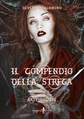 Il compendio della strega. Vol. 2: Arti oscure.