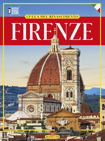 Firenze. Culla del Rinascimento  - Libro Bonechi 2019 | Libraccio.it