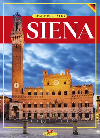 Siena. Stadt des Palio - Rosella Vantaggi - Libro Bonechi 2019 | Libraccio.it