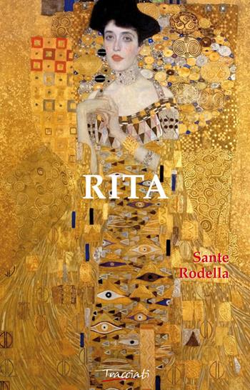 Rita - Sante Rodella - Libro Tracciati 2021 | Libraccio.it