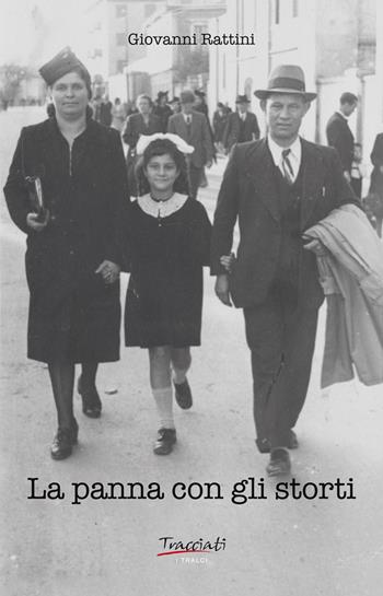 La panna con gli storti - Giovanni Rattini - Libro Tracciati 2021, I tralci | Libraccio.it
