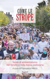 Come le strope. Storie di ambientalismo nel Veneto e nella Bassa padovana