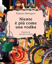 Niente è più come una vodka