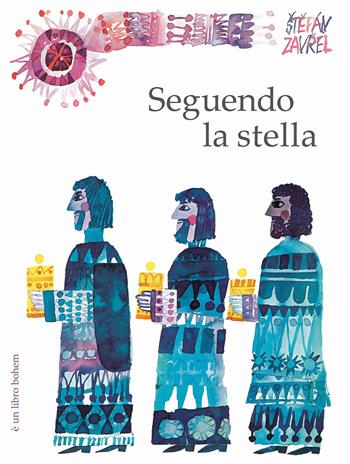 Seguendo la stella. Ediz. illustrata - Stepán Zavrel - Libro Bohem Press Italia 2021, Albi illustrati | Libraccio.it