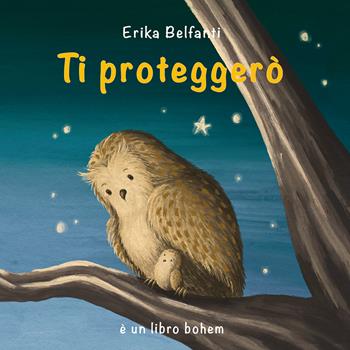 Ti proteggerò - Erika Belfanti - Libro Bohem Press Italia 2024 | Libraccio.it