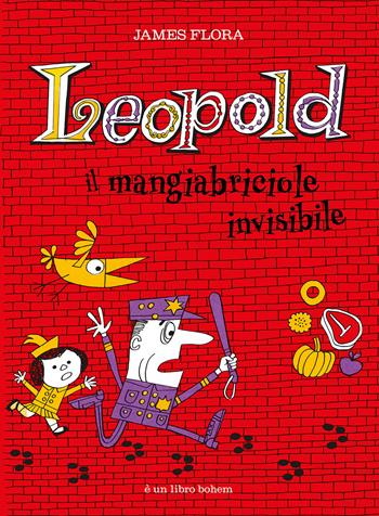 Leopold il mangiabriciole invisibile. Ediz. a colori - James Flora - Libro Bohem Press Italia 2026, Albi illustrati | Libraccio.it