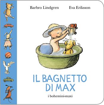 Il bagnetto di Max - Barbro Lindgren - Libro Bohem Press Italia 2026, bohemini-maxi, I | Libraccio.it