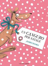Un canguro per Natale. Ediz. illustrata