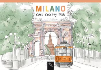 Milano. Card coloring book. Ediz. italiana e inglese - Angelica Bardi - Libro Toscana Book 2023 | Libraccio.it