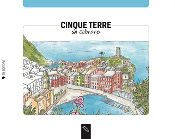 Cinque Terre da colorare-Cinque Terre coloring book. Ediz. bilingue - Angelica Bardi - Libro Toscana Book 2023 | Libraccio.it