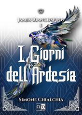 James Biancospino e i giorni dell'ardesia. La saga delle pietre magiche