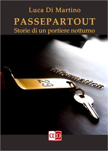 Passepartout. Storie di un portiere notturno - Luca Di Martino - Libro Aporema Edizioni 2020 | Libraccio.it