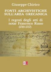 Fonti archivistiche sull'area grecanica. I regesti degli atti di notar Francesco Russo (1719-1757)