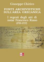 Fonti archivistiche sull'area grecanica. I regesti degli atti di notar Francesco Russo (1719-1757)