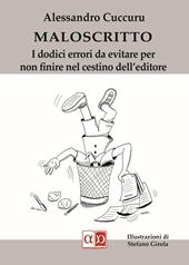 Maloscritto. I dodici errori da evitare per non finire nel cestino dell'editore