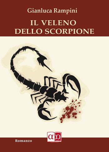 Il veleno dello scorpione - Gianluca Rampini - Libro Aporema Edizioni 2020 | Libraccio.it