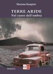 Terre aride. Nel cuore dell'ombra