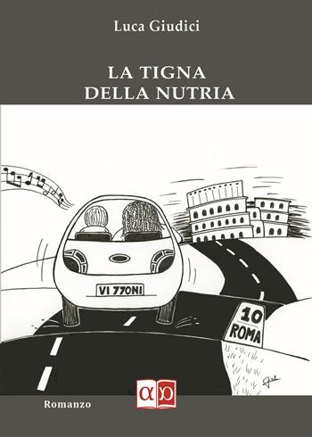 La tigna della nutria - Luca Giudici - Libro Aporema Edizioni 2021 | Libraccio.it