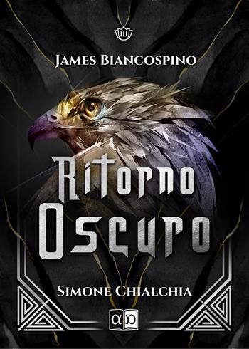 Ritorno oscuro. James Biancospino - Simone Chialchia - Libro Aporema Edizioni 2021 | Libraccio.it