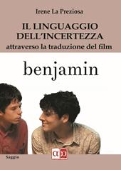Il linguaggio dell'incertezza attraverso la traduzione del film Benjamin