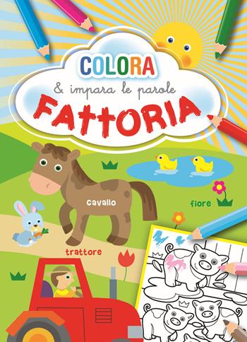 Fattoria. Colora e impara le parole. Ediz. illustrata  - Libro La Rana Volante 2019 | Libraccio.it
