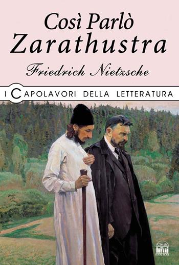 Così parlò Zarathustra - Friedrich Nietzsche - Libro La Rana Volante 2019, I capolavori della letteratura | Libraccio.it