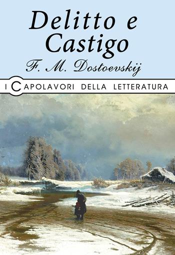 Delitto e castigo - Fëdor Dostoevskij - Libro La Rana Volante 2019, I capolavori della letteratura | Libraccio.it