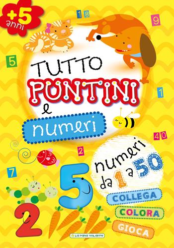 Tutto puntini e numeri. Ediz. illustrata  - Libro La Rana Volante 2020 | Libraccio.it