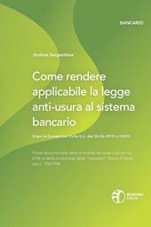 Come rendere applicabile la legge anti-usura al sistema bancario. Dopo la Cassazione Civile S.U. del 26-06-2018 n.16303