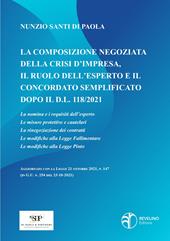 La composizione negoziata della crisi d'impresa, il ruolo dell'esperto e il concordato semplificato dopo il D.L. 118/2021. Aggiornato alla Legge 21 ottobre 2021, n. 147 (in G.U. n. 254 del 23-10-2021)