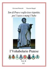 I' vohabolario pratese. Son di Prao e voglio èsse rispettào, pos'i'sasso e mang'i'baho!