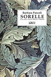 Sorelle. Una saga tra il Friuli e Trieste