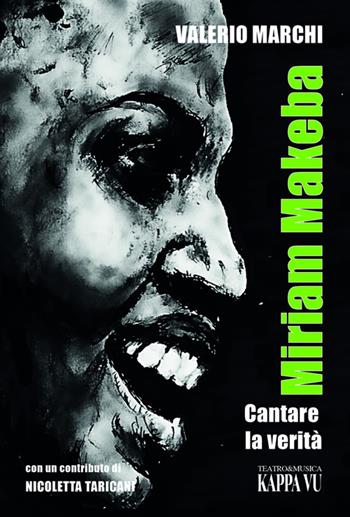 Miriam Makeba. Cantare la verità - Valerio Marchi - Libro Kappa Vu 2026 | Libraccio.it