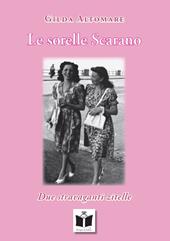 Le sorelle Scarano. Due stravaganti zitelle