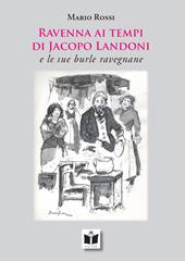 Ravenna ai tempi di Jacopo Landoni. E le sue burle ravegnane