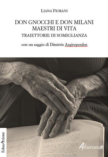 Don Gnocchi e Don Milani maestri di vita. Traiettorie di somiglianza - Liana Fiorani - Libro Athenaeum Edizioni Universitarie 2020 | Libraccio.it