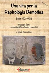 Una vita per la Papirologia Demotica. Scritti 1921-1968