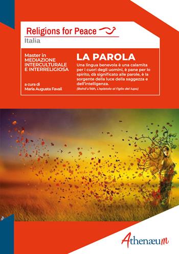La parola. Una lingua benevola è una calamita per i cuori degli uomini - Maria Augusta Favali - Libro Athenaeum Edizioni Universitarie 2024 | Libraccio.it
