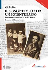 Il signor tempo ci fa un potente baffo! Lettere di un soldato M. dalla Russia