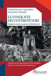 Le conquiste dei controtenori. Dagli evirati ai falsettisti