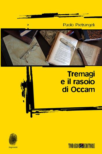 Tremagi e il rasoio di Occam - Paolo Pietrangeli - Libro Todaro 2021, Impronte | Libraccio.it