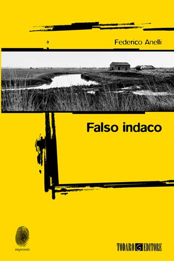 Falso indaco - Federico Anelli - Libro Todaro 2025, Impronte | Libraccio.it