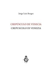 Crepúsculo de Venecia-Crepuscolo di Venezia. Ediz. bilingue