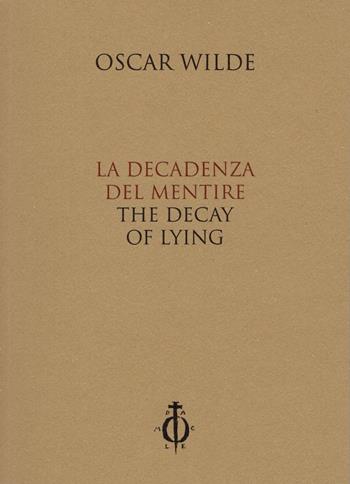 La decadenza del mentire-The decay of lying. Ediz. bilingue - Oscar Wilde - Libro Damocle 2023, I tascabili | Libraccio.it