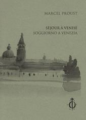 Séjour à Venise-Soggiorno a Venezia. Ediz. bilingue