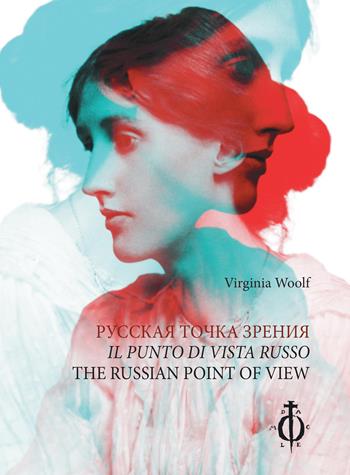 Il punto di vista russo. Ediz. italiana, inglese e russa - Virginia Woolf - Libro Damocle 2022 | Libraccio.it